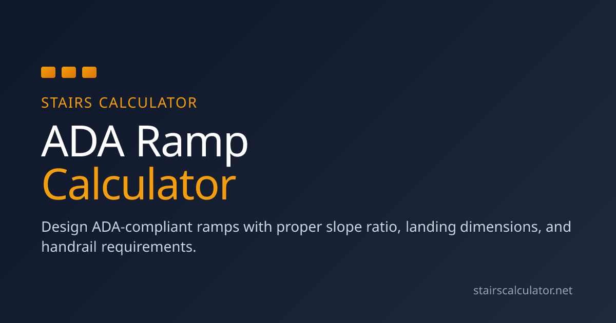 ADA Ramp Calculator | Stairs Calculator